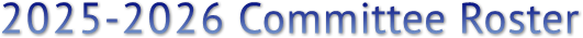 2025-2026 Committee Roster 2025-2026 Committee Roster